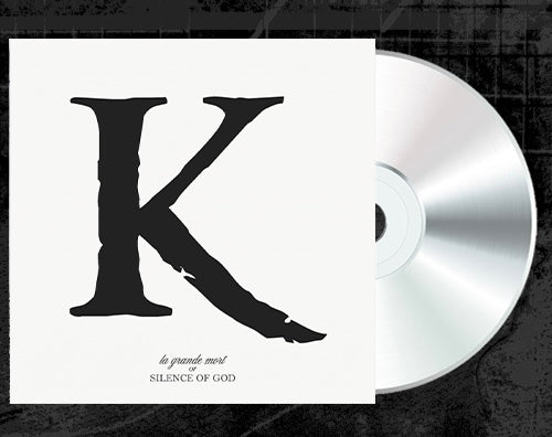K9: "La Grande Mort or SILENCE OF GOD" CD