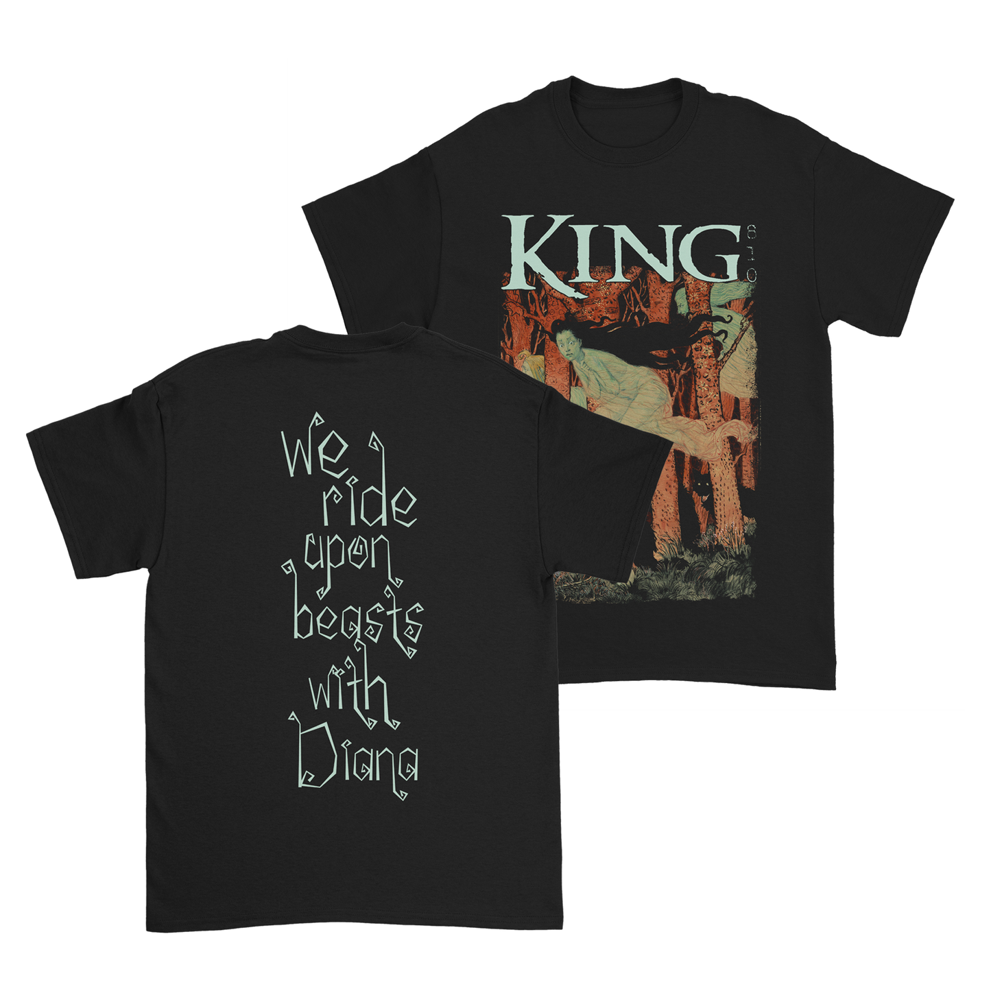 KING 810 - we ride upon beasts with Diana T shirt